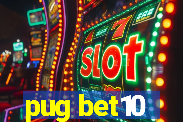 pug bet10